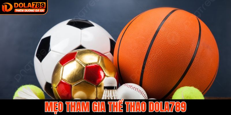 Kinh nghiệm khi tham gia cá cược thể thao Dola789 thắng lớn
